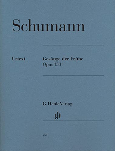 Gesänge der Frühe op. 133: Instrumentation: Piano solo (G. Henle Urtext-Ausgabe) von Henle, G. Verlag