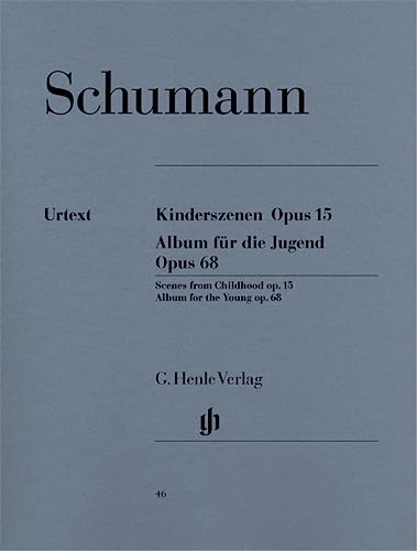 Kinderszenen op. 15 und Album für die Jugend op. 68. Klavier: Besetzung: Klavier zu zwei Händen (G. Henle Urtext-Ausgabe)