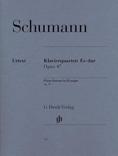 Klavierquartett Es-dur op. 47: Besetzung: Klavierquartette (G. Henle Urtext-Ausgabe) von Henle, G. Verlag