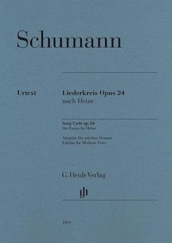 Liederkreis op. 24, Ausgabe für mittlere Stimme: Besetzung: Singstimme und Klavier (G. Henle Urtext-Ausgabe)