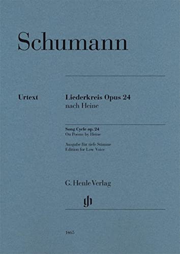 Liederkreis op. 24, Ausgabe für tiefe Stimme: Besetzung: Singstimme und Klavier (G. Henle Urtext-Ausgabe)