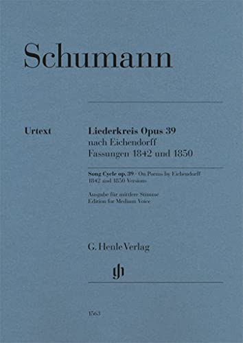 Liederkreis op. 39, nach Eichendorff, Fassungen 1842 und 1850; Mittlere Stimme und Klavier: Besetzung: Singstimme und Klavier (G. Henle Urtext-Ausgabe)