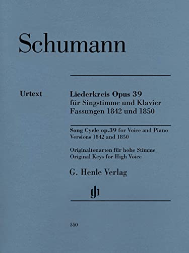 Liederkreis op. 39: Besetzung: Singstimme und Klavier (G. Henle Urtext-Ausgabe)