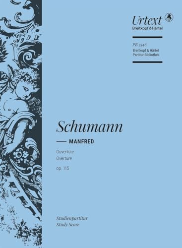 Ouvertüre zu Manfred op. 115 - Studienpartitur (PB 5546): Studienpartitur, Urtextausgabe für Orchester