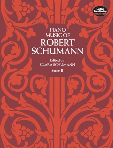 Piano Music of Robert Schumann Series 2: Edited by Clara Schumann (Dover Classical Piano Music)