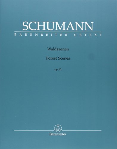 SCHUMANN - Escenas del Bosque Op.82 para Piano (Urtext) (Stuwe) von Bärenreiter Verlag Kasseler Großauslieferung