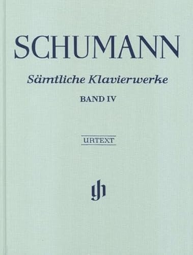 Sämtliche Klavierwerke Band IV; Leinenausgabe: Besetzung: Klavier zu zwei Händen (G. Henle Urtext-Ausgabe) Sämtliche Klavierwerke Band IV; Leinenausgabe: Besetzung: Klavier zu zwei Händen (G. Henle Urtext-Ausgabe)