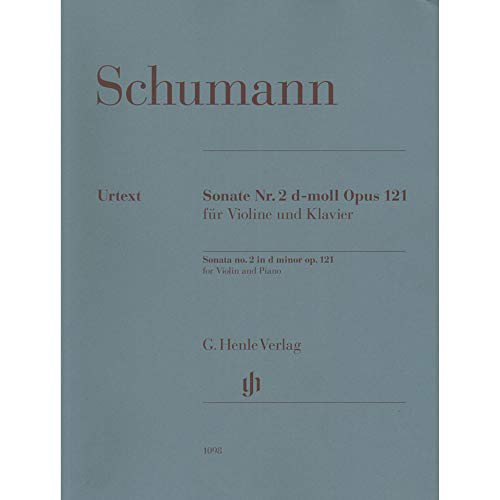 Sonate Nr. 2 d-moll Opus 121 für Violine und Klavier: Besetzung: Violine und Klavier (G. Henle Urtext-Ausgabe) Sonate Nr. 2 d-moll Opus 121 für Violine und Klavier: Besetzung: Violine und Klavier (G. Henle Urtext-Ausgabe)