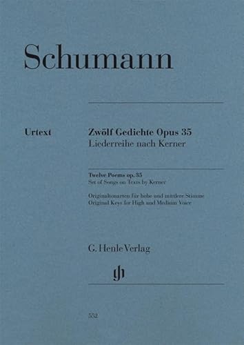 Zwölf Gedichte op. 35, Liederreihe nach Kerner; Originaltonarten für hohe und mittlere Stimme und Klavier: Besetzung: Singstimme und Klavier (G. Henle Urtext-Ausgabe)