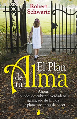 El plan de tu alma: Ahora Puedes Descubrir el Verdadero Significado de la Vida Que Planeaste Antes de Nacer (AÑO 2014) von Editorial Sirio