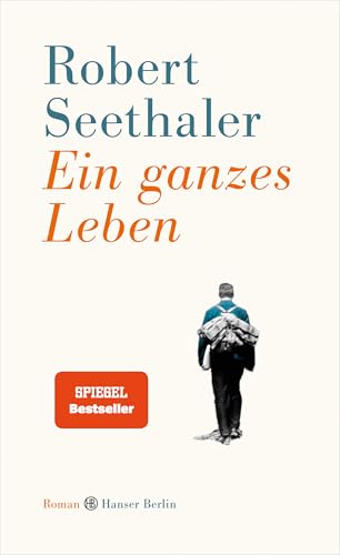 Ein ganzes Leben: Roman