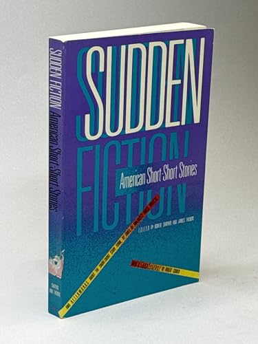 Sudden Fiction: American Short-Short Stories