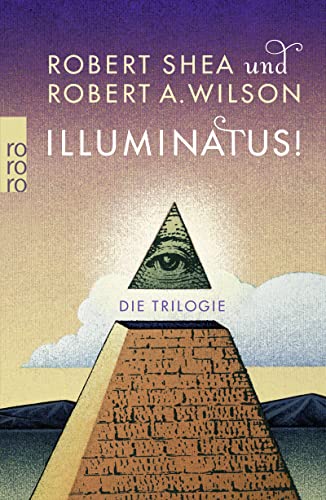 Illuminatus! Die Trilogie: Das Auge in der Pyramide / Der goldene Apfel / Leviathan von Rowohlt Taschenbuch