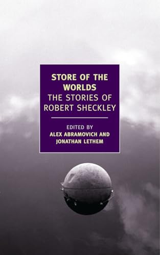 Store of the Worlds: The Stories of Robert Sheckley (New York Review Books Classics)