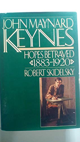 John Maynard Keynes: A Biography : Hope Betrayed, 1883-1920 von Viking Pr