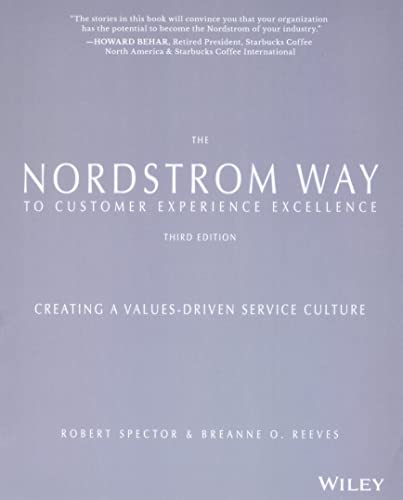 The Nordstrom Way to Customer Experience Excellence: Creating a Values-Driven Service Culture von Wiley