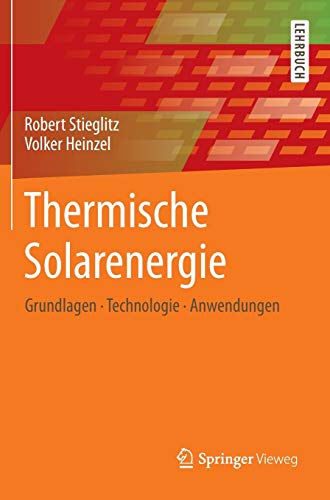 Thermische Solarenergie: Grundlagen, Technologie, Anwendungen von Springer