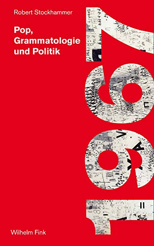 1967: Pop, Grammatologie und Politik