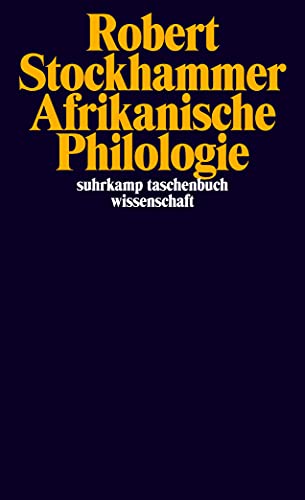 Afrikanische Philologie (suhrkamp taschenbuch wissenschaft) von Suhrkamp Verlag AG