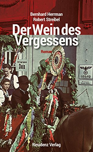 Der Wein des Vergessens: Roman von Residenz Verlag
