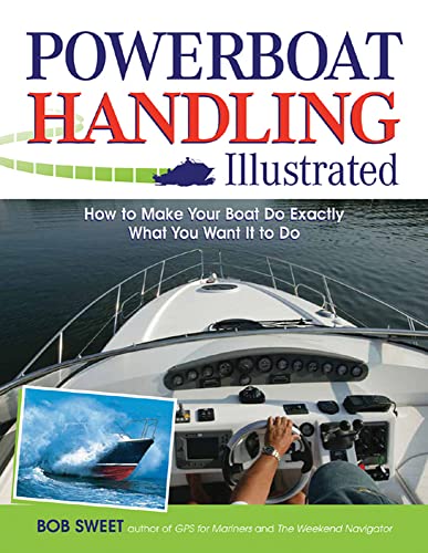 Powerboat Handling Illustrated: How to Make Your Boat Do Exactly What You Want It to Do von International Marine Publishing