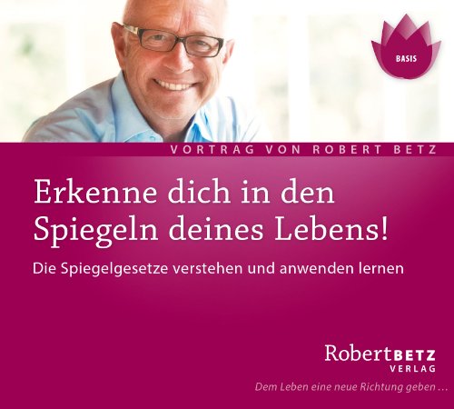Erkenne dich in den Spiegeln deines Lebens: Die Spiegelgesetze verstehen und anwenden Lernen Erkenne dich in den Spiegeln deines Lebens: Die Spiegelgesetze verstehen und anwenden Lernen
