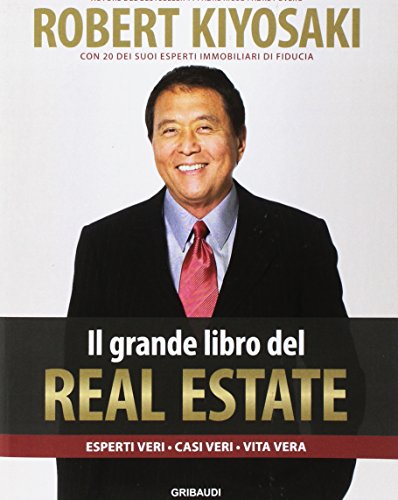 Il grande libro del real estate. Esperti veri, casi veri, vita vera von Gribaudi