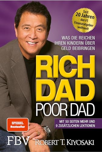Rich Dad Poor Dad: Was die Reichen ihren Kindern über Geld beibringen von Finanzbuch Verlag