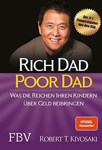 Rich Dad Poor Dad: Was die Reichen ihren Kindern über Geld beibringen, Sprache: Deutsch von FinanzBuch Verlag