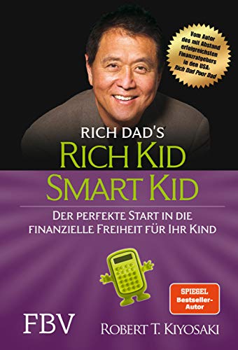 Rich Kid Smart Kid: Der perfekte Start in die finanzielle Freiheit für Ihr Kind Rich Kid Smart Kid: Der perfekte Start in die finanzielle Freiheit für Ihr Kind von Finanzbuch Verlag