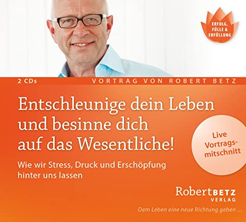Entschleunige dein Leben und besinne dich auf das Wesentliche! - Vortrags-Doppel-CD: Wie wir Stress, Druck, Erschöpfung hinter uns lassen können und Harmonie, Gesundheit und Zufriedenheit erschaffen Entschleunige dein Leben und besinne dich auf das Wesentliche! - Vortrags-Doppel-CD: Wie wir Stress, Druck, Erschöpfung hinter uns lassen können und Harmonie, Gesundheit und Zufriedenheit erschaffen
