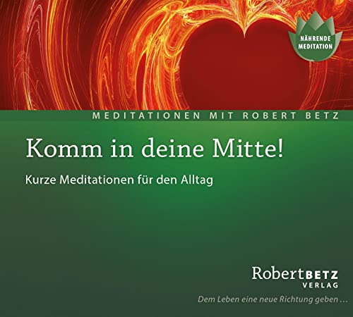 Komm in deine Mitte! - Meditations-CD: Kurze Meditationen für den Alltag von Roberto & Philippo, Vlg.