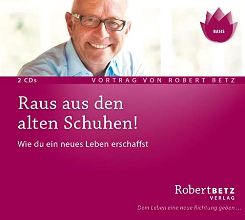 Raus aus den alten Schuhen - Doppel-Vortrags-CD: Wie du ein neues Leben erschaffst Raus aus den alten Schuhen - Doppel-Vortrags-CD: Wie du ein neues Leben erschaffst