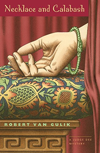 Necklace and Calabash: A Chinese Detective Story: A Judge Dee Mystery (Judge Dee Mysteries)