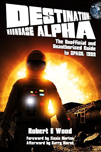 Destination: Moonbase Alpha von Telos Publishing Limited