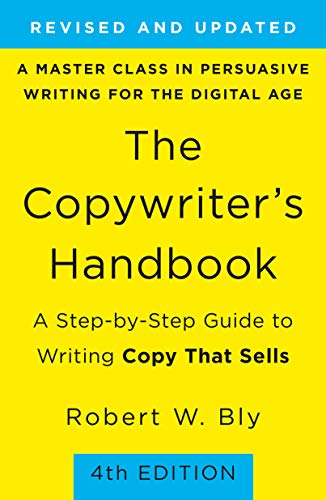 Copywriter's Handbook: A Step-by-Step Guide to Writing Copy That Sells