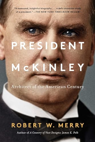 President McKinley: Architect of the American Century von Simon & Schuster