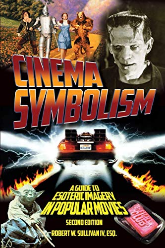 Cinema Symbolism: A Guide to Esoteric Imagery in Popular Movies, Second Edition von Parlux