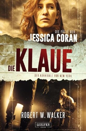 DIE KLAUE - Der Kannibale von New York: FBI-Thriller (Die Fälle der Jessica Coran, Band 2)