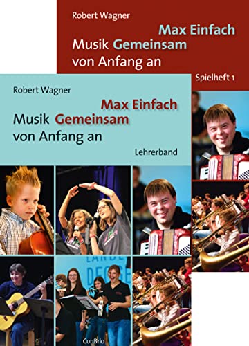Max Einfach – Musik Gemeinsam von Anfang an: Spielheft 1 und Lehrerband im Paket von Conbrio Verlagsges.Mbh
