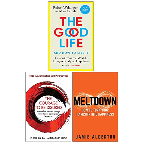 The Good Life [Gebundene Ausgabe], The Courage To Be Disliked, Meltdown 3 Books Collection Set