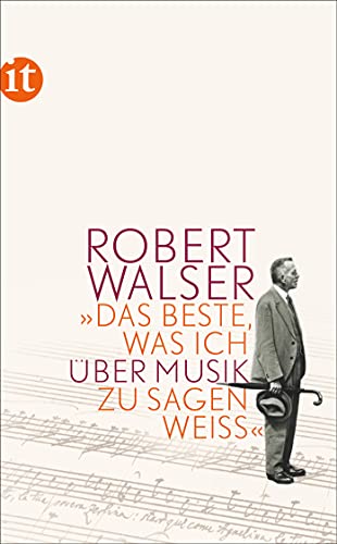 »Das Beste, was ich über Musik zu sagen wei߫: Originalausgabe (insel taschenbuch)