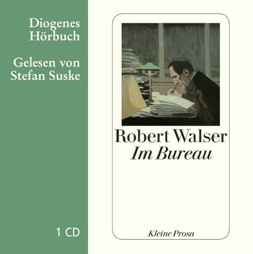 Im Bureau: Kleine Prosa (Diogenes Hörbuch)