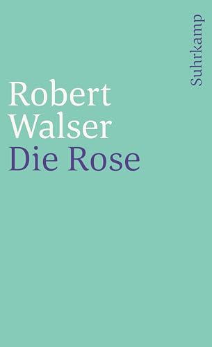 Sämtliche Werke in zwanzig Bänden: Achter Band: Die Rose (suhrkamp taschenbuch) von Suhrkamp Verlag
