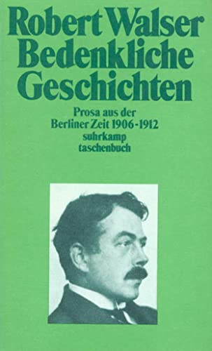 Sämtliche Werke in zwanzig Bänden: Fünfzehnter Band: Bedenkliche Geschichten. Prosa aus der Berliner Zeit. 1906–1912 (suhrkamp taschenbuch) von Suhrkamp Verlag