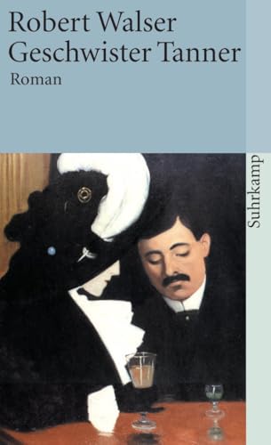 Sämtliche Werke in zwanzig Bänden: Neunter Band: Geschwister Tanner. Roman (suhrkamp taschenbuch) von Suhrkamp Verlag AG