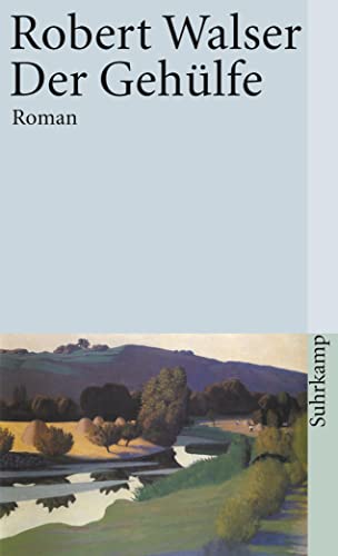 Sämtliche Werke in zwanzig Bänden: Zehnter Band: Der Gehülfe. Roman (suhrkamp taschenbuch)