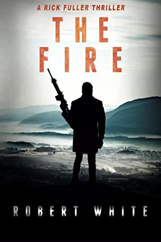 The Fire: SAS Hero turns Manchester Hit-man (A Rick Fuller Thriller Book 2) von CreateSpace Independent Publishing Platform