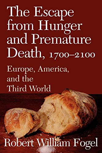 The Escape from Hunger and Premature Death, 1700-2100: Europe, America, and the Third World (Cambridge Studies in Population, Economy and Society in Past Time, 38, Band 38) von Cambridge University Press