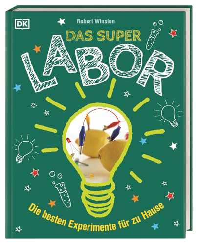 Das Superlabor: Die besten Experimente für zu Hause von DK